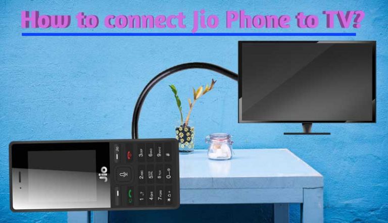 How to connect jio phone to TV