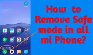 How to remove safe mode in mi