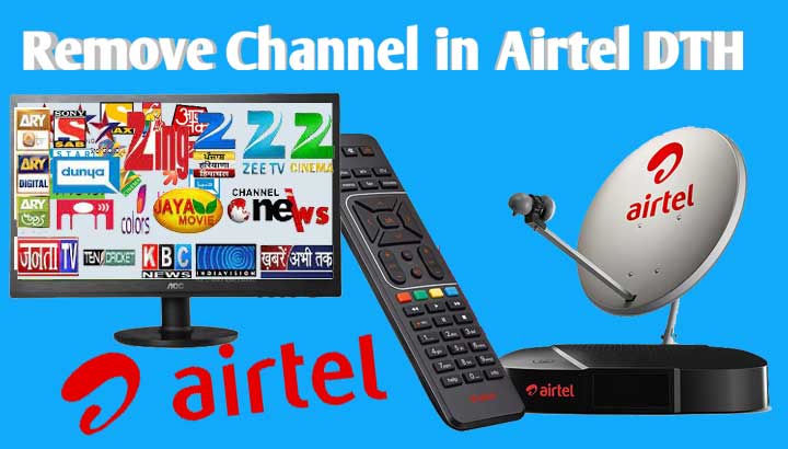 How to remove channel in airtel dth