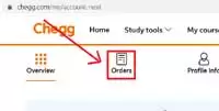 Login to your Chegg account and go to my account.

Click on the orders tab