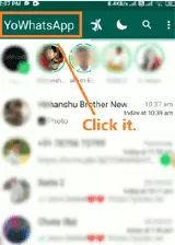Open your YO whatsapp and then click on the YO whatsapp at the top.