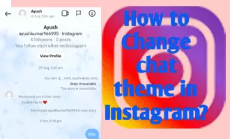 How To Change Chat Theme In Instagram? 2023 (Step By Step)