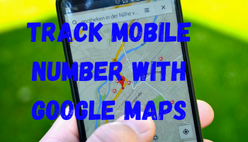 track mobile number with google map