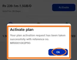 Finally, you would get message that " your plan activation request has been taken successfully" and then tap to the OK.