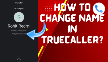 How to change name in truecaller