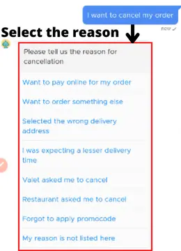 Select the reason from the list of given reasons for cancellation. If you have other reasons, then, write in the chat.