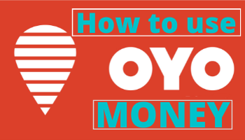 How To Use OYO Money