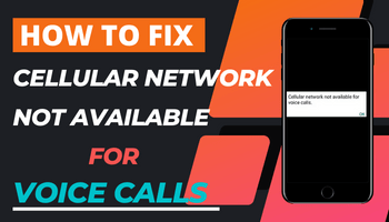 Cellular network not available for voice calls