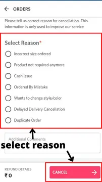  Once you click cancel, myntra will ask the ground behind canceling the order. Select whichever suits you.
